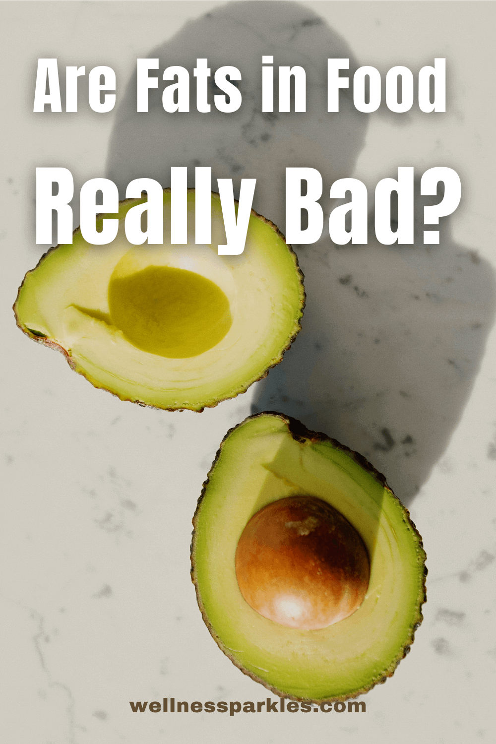 are fats in food really bad