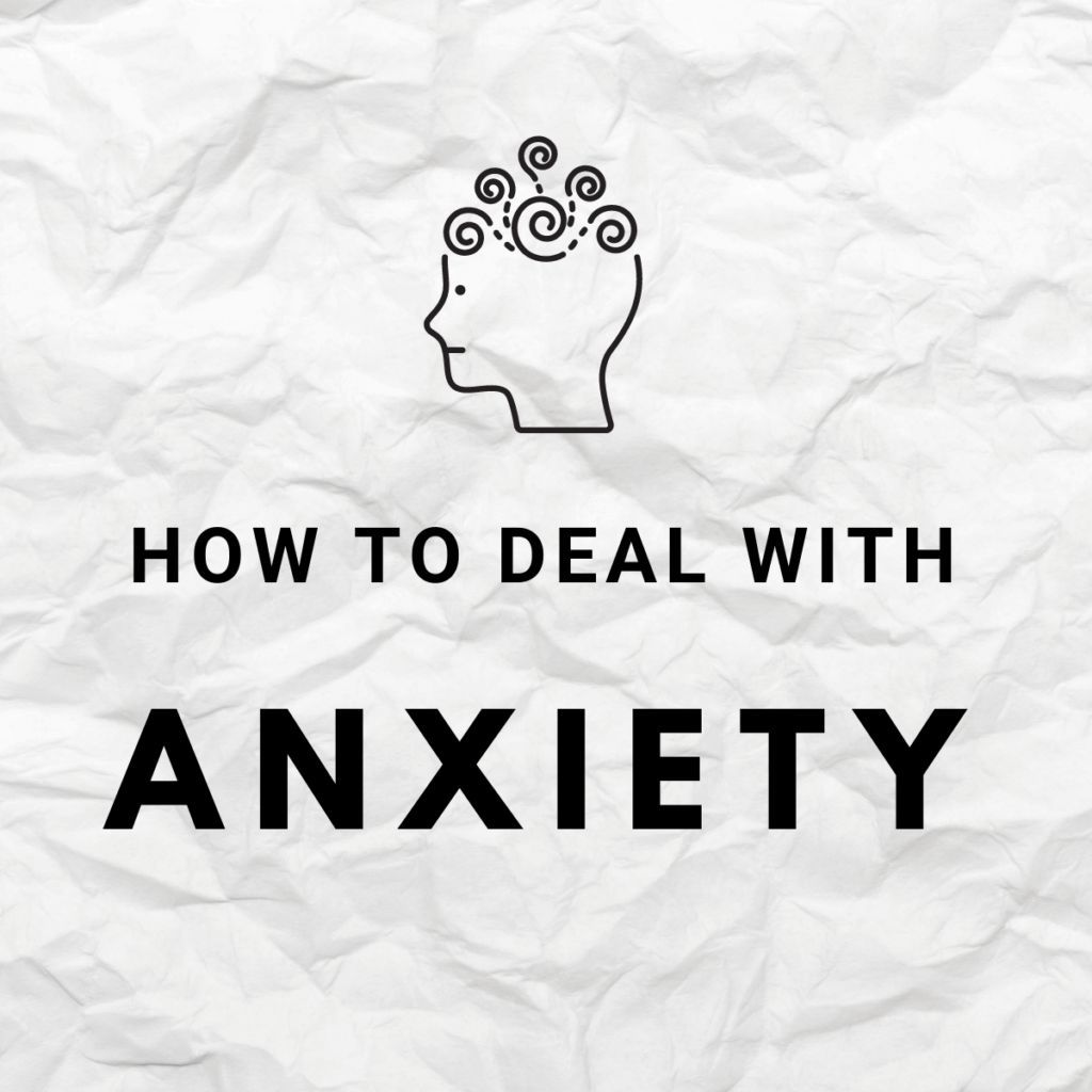 how to deal with anxiety 1