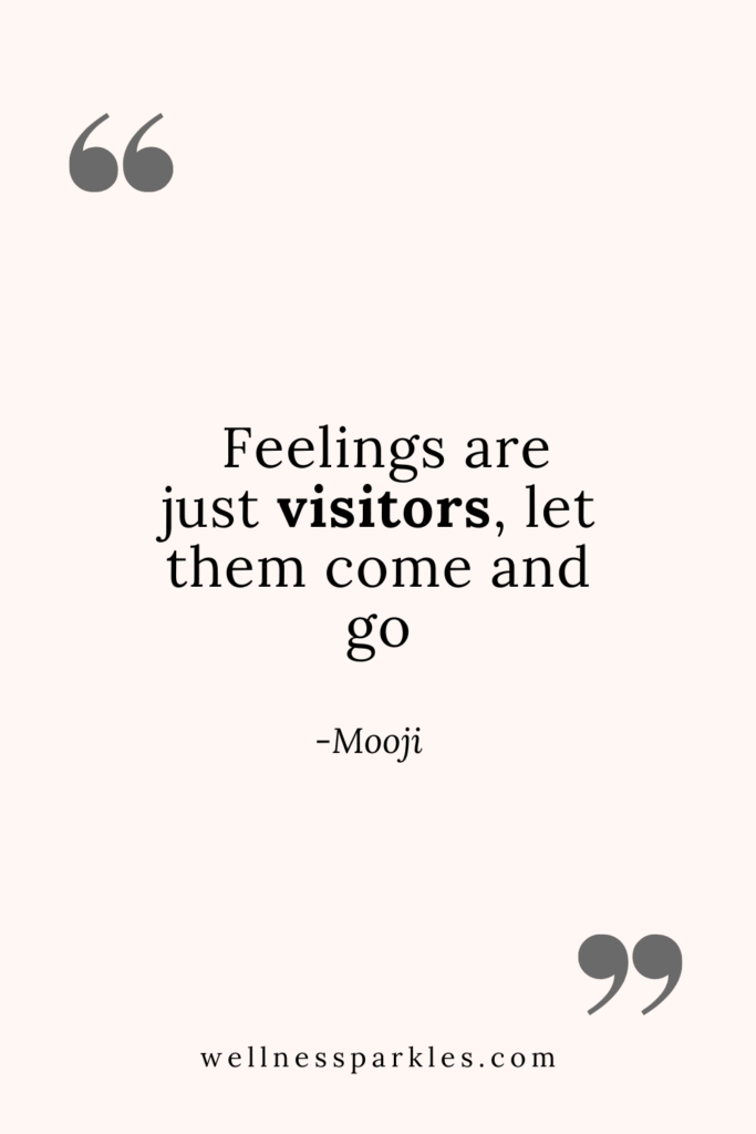 quote feelings are like visitors let them come and go