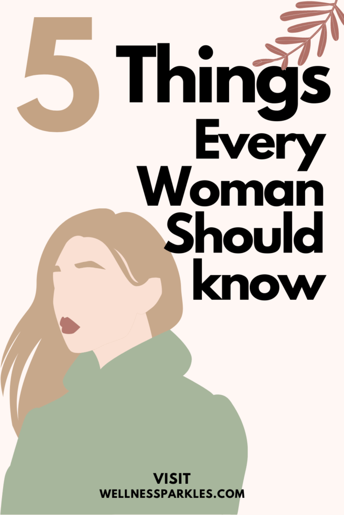 Things Every woman Should Know