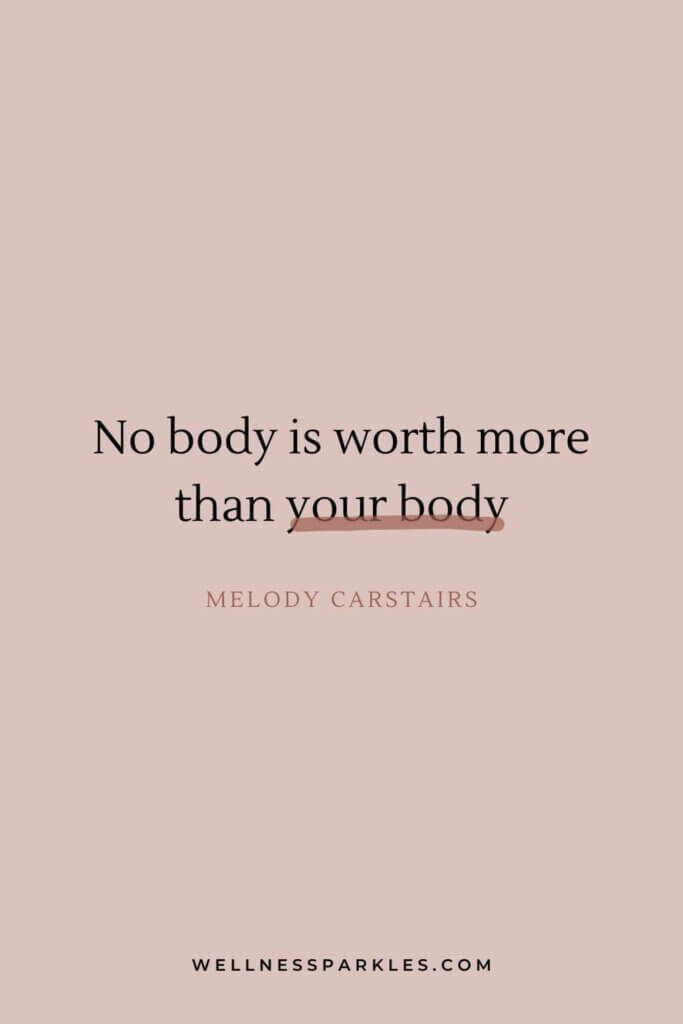 No body is worth more than your body quote