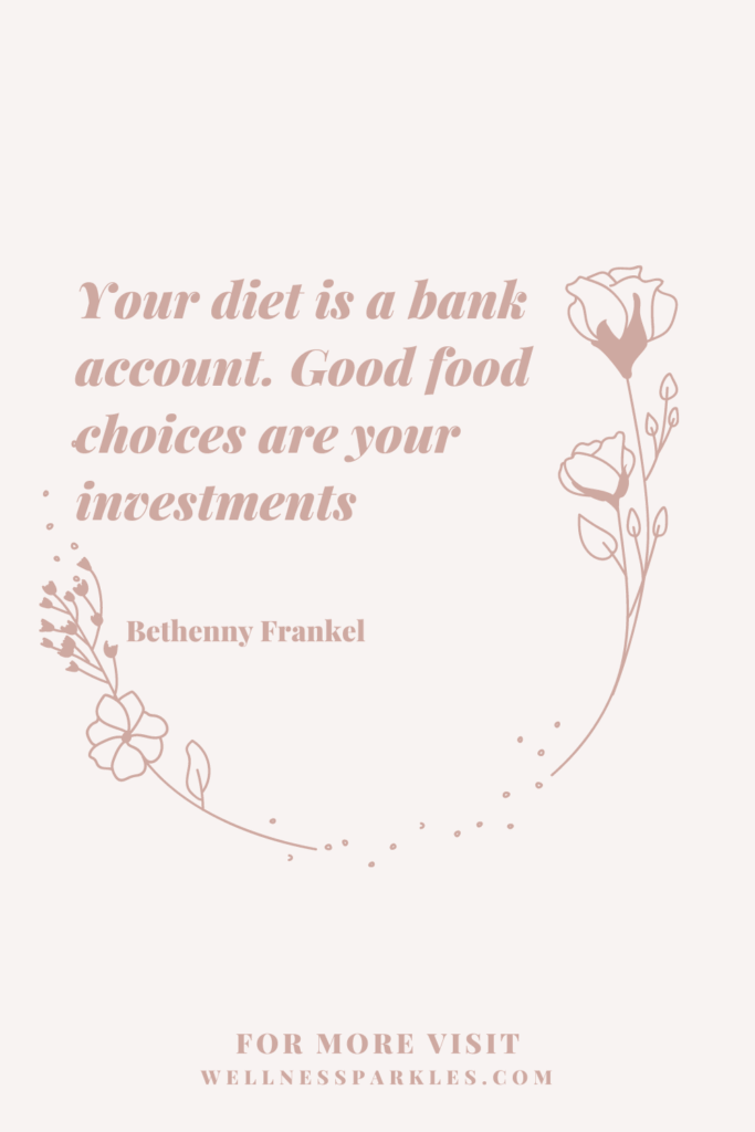 inspiring healthy eating quotes. Your diet is a bank account. Good food choices are your investments