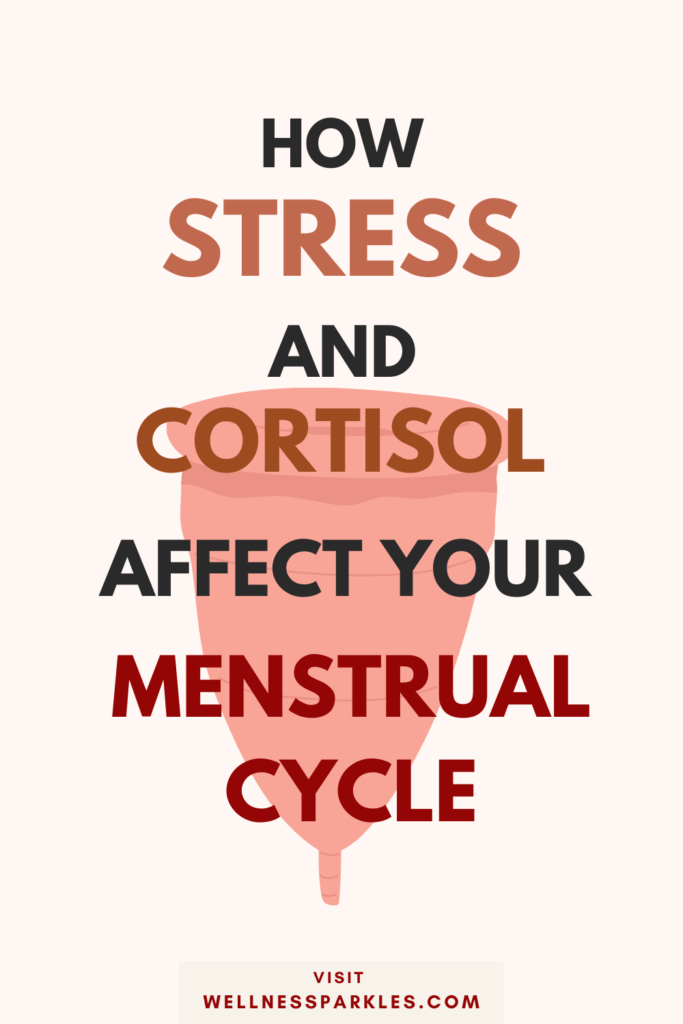 how stress an cortisol effect menstrual cycle menstruation cup